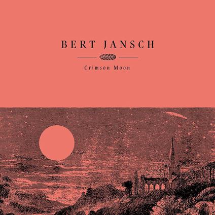 Crimson Moon - CD Audio di Bert Jansch
