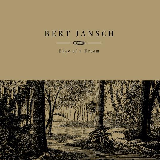 Edge Of A Dream - Vinile LP di Bert Jansch