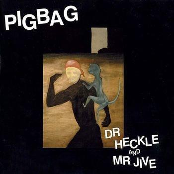 Dr Heckle & Mr Jive - Vinile LP di Pigbag