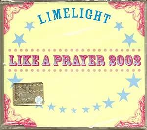 Like A Prayer 2002 - CD Audio di Limelight