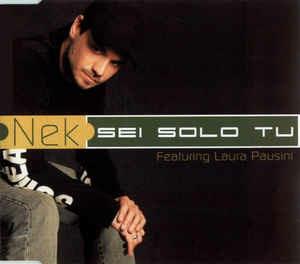 Nek Featuring Laura Pausini: Sei Solo Tu - CD Audio