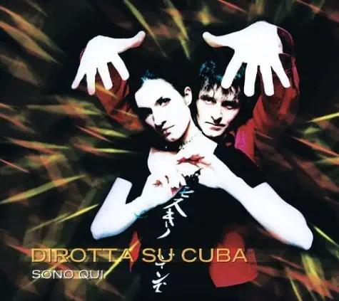 Sono Qui - CD Audio di Dirotta su Cuba