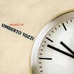 The Best of Umberto Tozzi - CD Audio di Umberto Tozzi