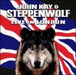 Live in London - CD Audio di Steppenwolf,John Kay