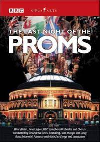 The Last Night Of The Proms (DVD) - DVD di Hilary Hahn,Jane Eaglen,BBC Symphony Orchestra