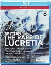 Benjamin Britten. The Rape of Lucretia (Blu-ray) - Blu-ray di Benjamin Britten,Paul Daniel,Sarah Connolly,Christopher Maltman,English National Opera Orchestra