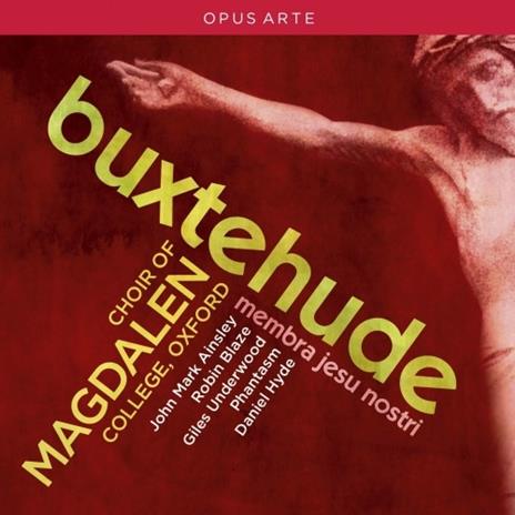 Membra Jesu Nostri - CD Audio di Dietrich Buxtehude,Magdalen College Choir Oxford