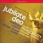 Jubilate Deo. Opere Corali Sacre - CD Audio di Mattiew Martin
