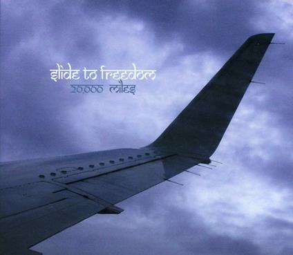20.0000 Miles - CD Audio di Slide to Freedom