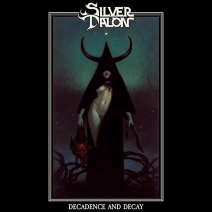 Decadence and Decay - CD Audio di Silver Talon