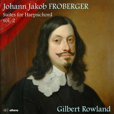 Suites For Harpsichord Vol. 2 - CD Audio di Johann Jacob Froberger,Gilbert Rowland