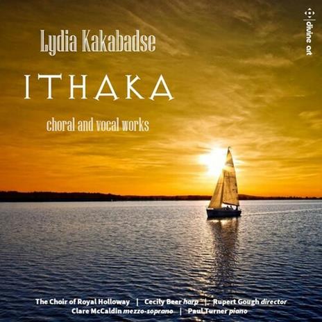 Ithaka - Choral And Vocal Works - CD Audio di Lydia Kakabadse