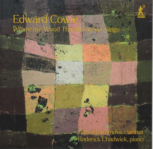 Where The Wood Thrush Forever Sings - CD Audio di Edward Cowie