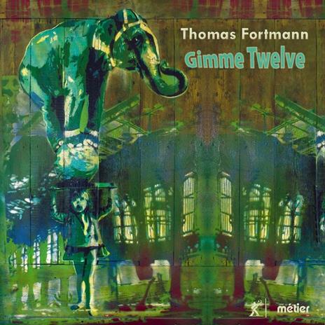 Gimme Twelve - CD Audio di Thomas Fortmann