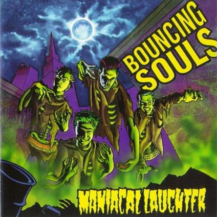 Maniacal Laughter - CD Audio di Bouncing Souls