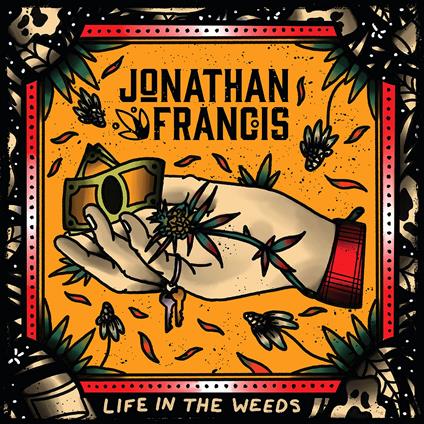 Jonathan Francis - Life In The Weeds - Vinile LP