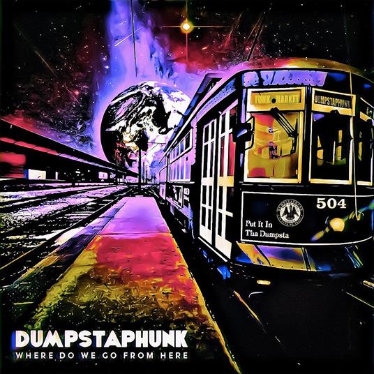 Where Do We Go from Here - CD Audio di Dumpstaphunk