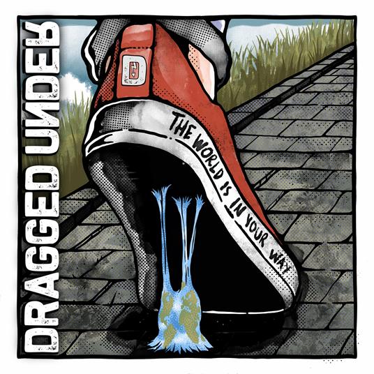 The World Is In Your Way (Deluxe Edition) - CD Audio di Dragged Under