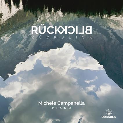 Ruckblick - CD Audio di Michele Campanella