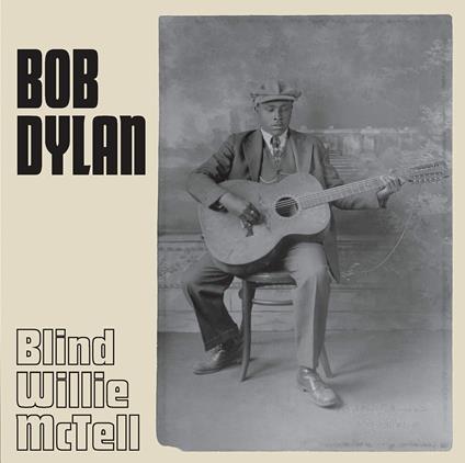 Blind Willie McTell - Vinile LP di Bob Dylan