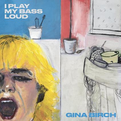 I Play My Bass Loud - Vinile LP di Gina Birch