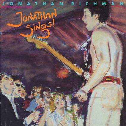 Jonathan Sings! - Vinile LP di Jonathan Richman