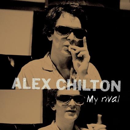 My Rival - Vinile LP di Alex Chilton