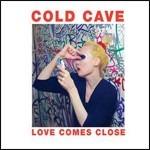 Love Comes Close (Red Vinyl) - Vinile LP di Cold Cave