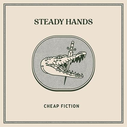Cheap Fiction - Vinile LP di Steady Hands