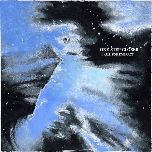 All You Embrace - CD Audio di One Step Closer