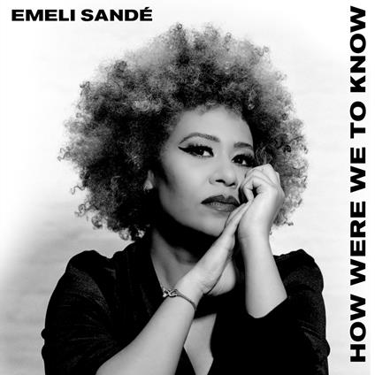 How Were We To Know - CD Audio di Emeli Sandé