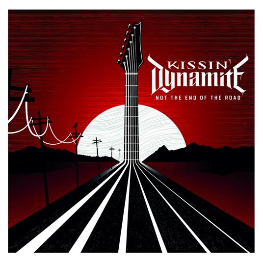 Not The End Of The Road - CD Audio di Kissin' Dynamite