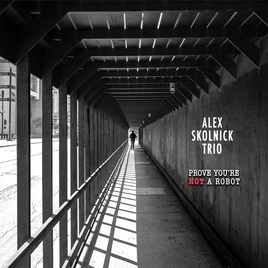 Prove You're Not a Robot - CD Audio di Alex Skolnick