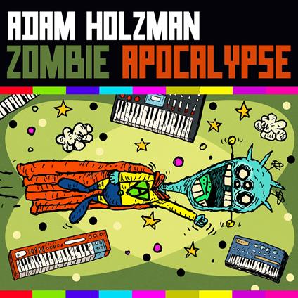 Zombie Apocalypse - CD Audio di Adam Holzman