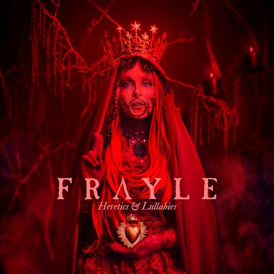 Heretics & Lullabies - CD Audio di Frayle