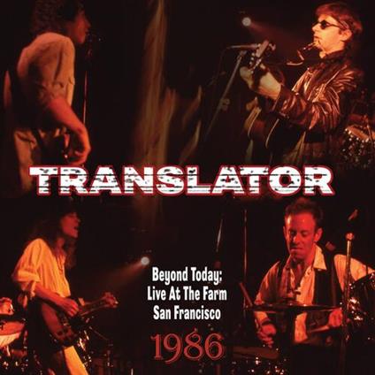 Beyond Today. Live At The Farm San Francisco 1986 - CD Audio di Translator