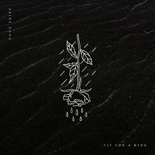 Dark Skies - CD Audio di Fit for a King