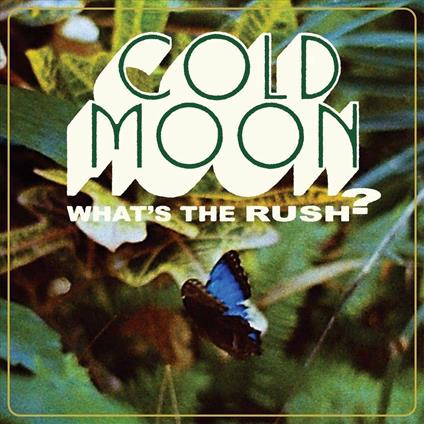 What's the Rush - Vinile LP di Cold Moon
