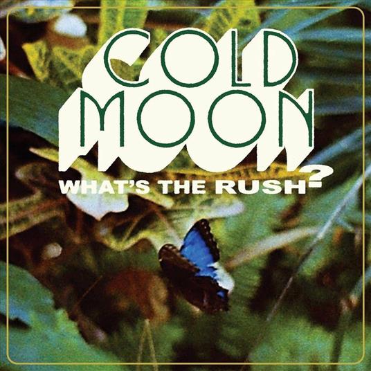 What's the Rush - Vinile LP di Cold Moon