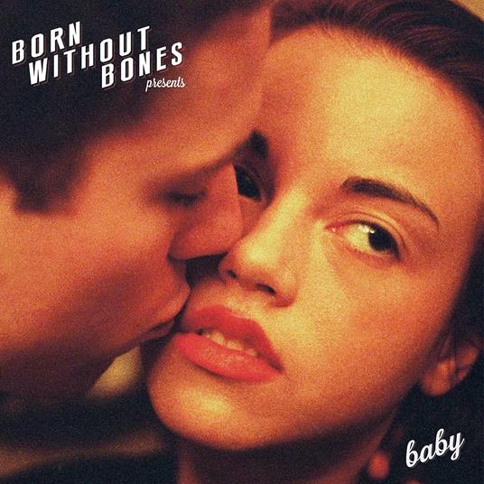 Baby - Vinile LP di Born Without Bones