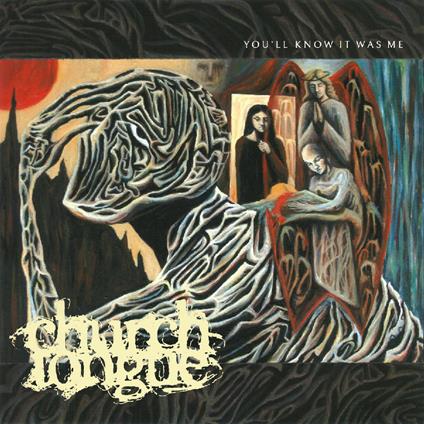 You'll Know It Was Me - Vinile LP di Church Tongue