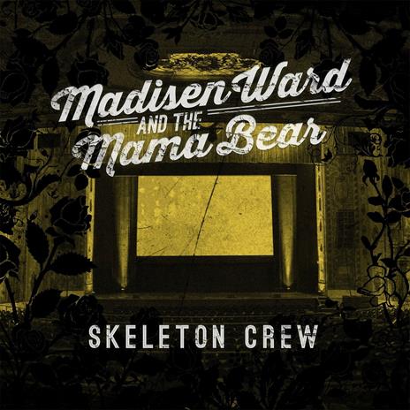 Skeleton Crew - CD Audio di Madisen Ward and the Mama Bear