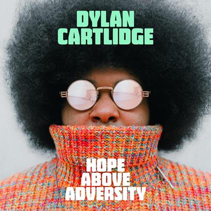 Hope Above Adversity - Vinile LP di Dylan Cartlidge