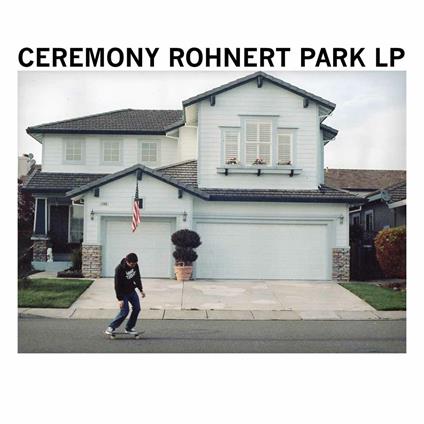 Rohnert Park - CD Audio di Ceremony