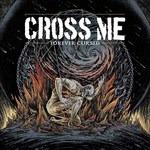 Forever Cursed - Vinile LP di Cross Me