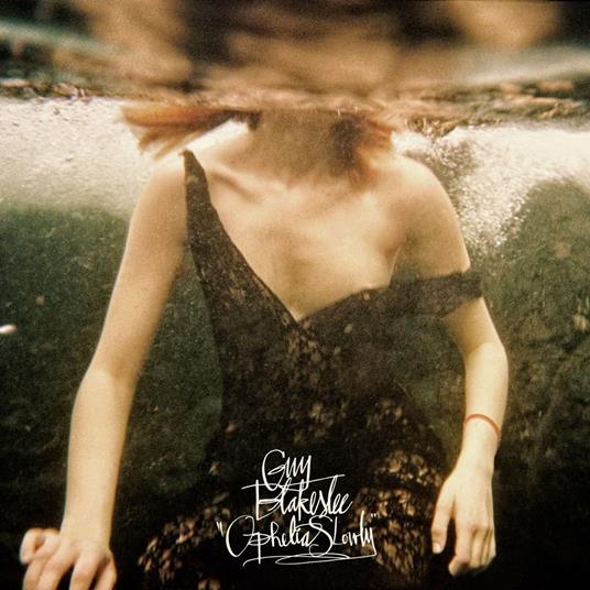 Ophelia Slowly - Vinile LP di Guy Blakeslee