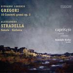 Giovanni Lorenzo Gregori / Alessandro Stradella - 10 Concerti Grossi Op. 2 / Sonate, Sinfonie