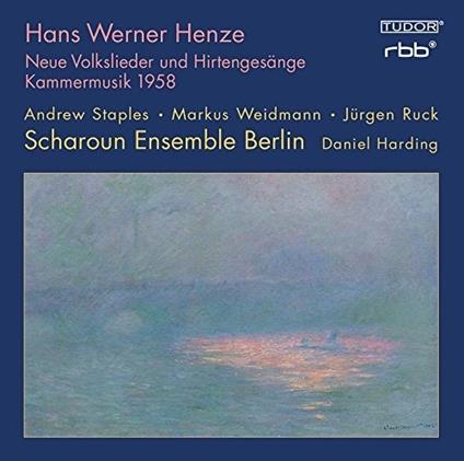 Neue Volkslieder und Hirtengesänge - Musica da camera 1958 in Lieblicher Bläue - CD Audio di Hans Werner Henze,Daniel Harding