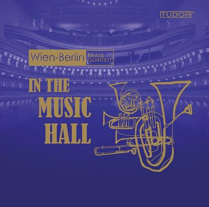 Wien-Berlin Brass Quintett: In The Music Hall - CD Audio
