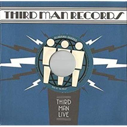 Be Mine - You Ain't Alone (Third Man Live) - Vinile 7'' di Alabama Shakes